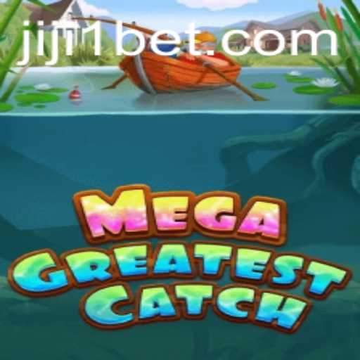 MegaGreatestCatch: The Ultimate Adventure Awaits
